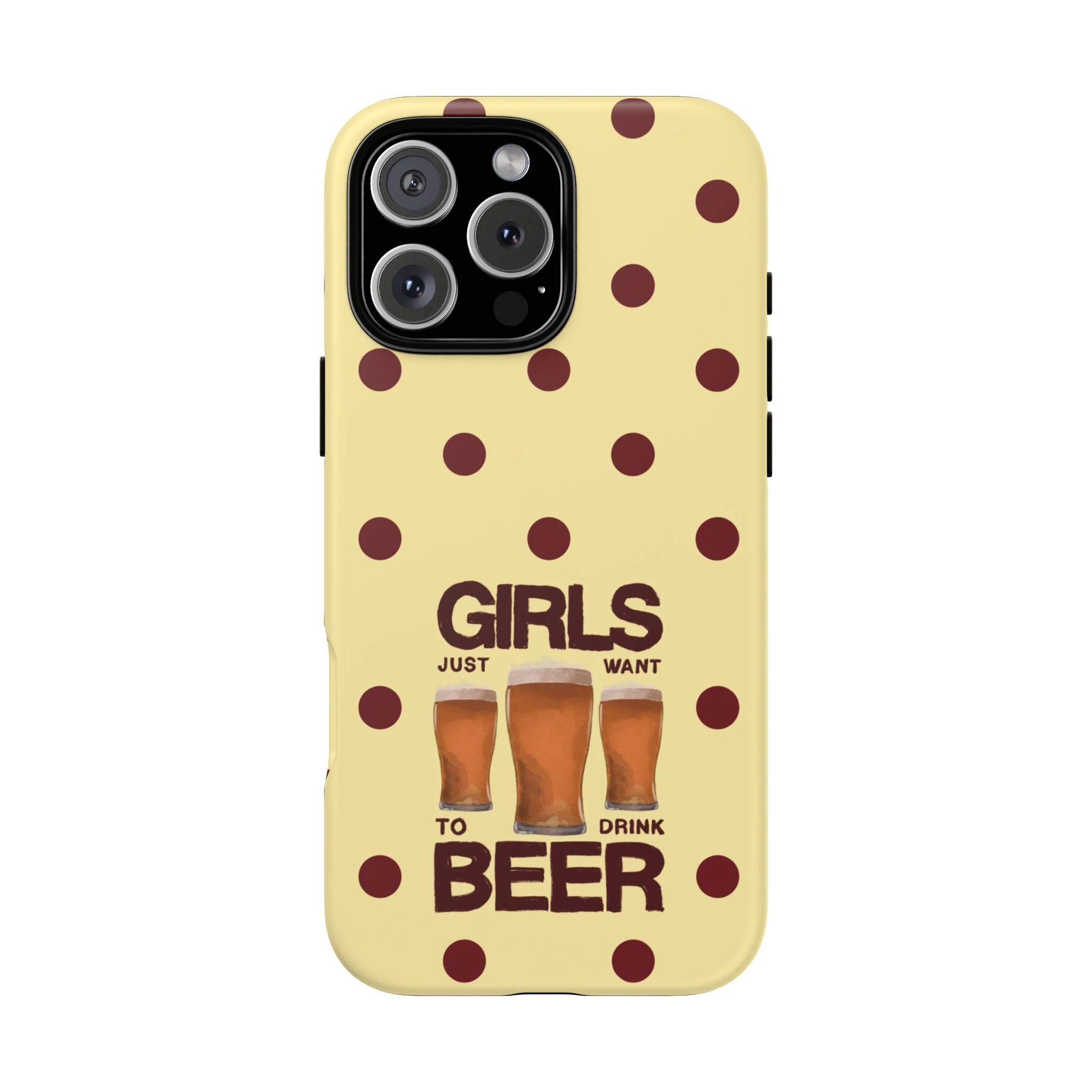 Girls Just Want to Drink Beer iPhone Case - Image 72