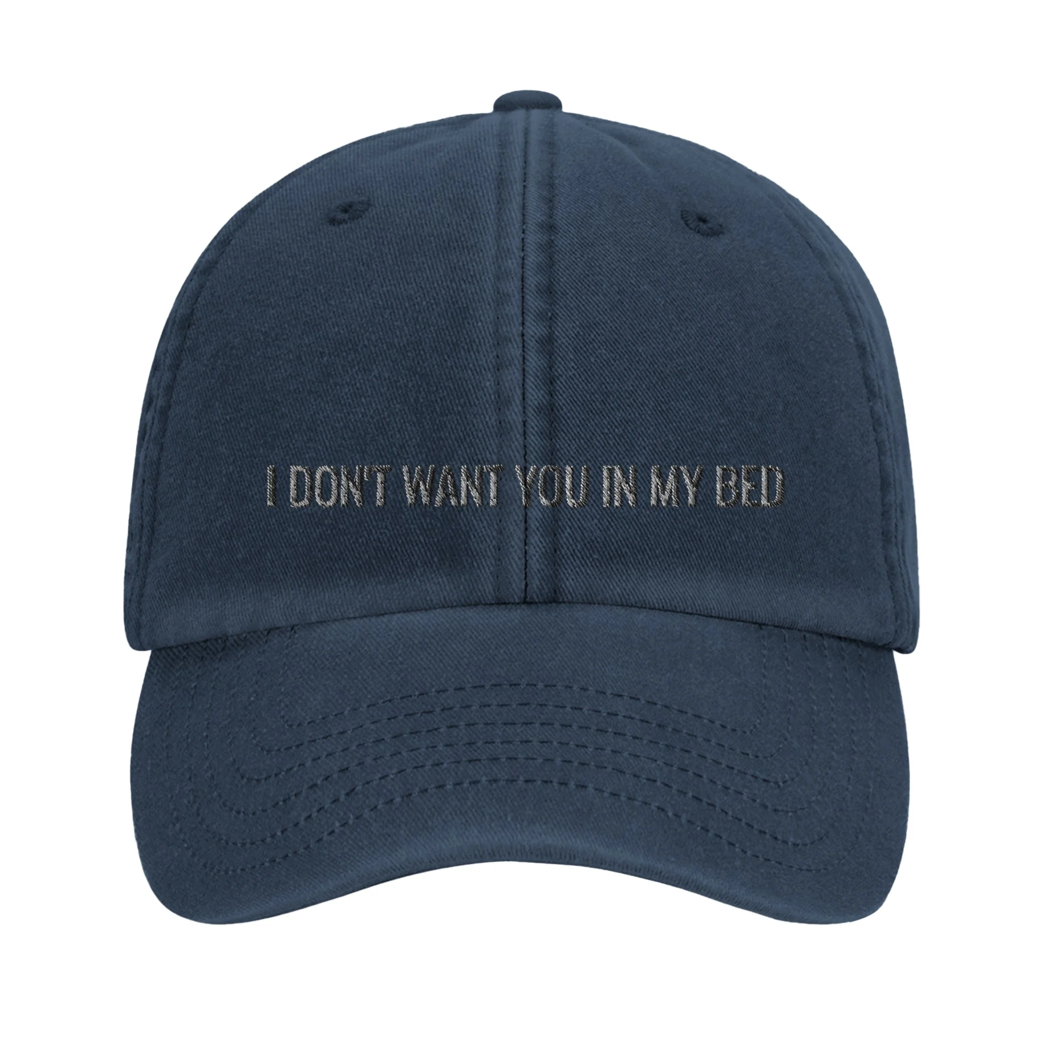 I Don't Want You In My Bed Cap - Image 2