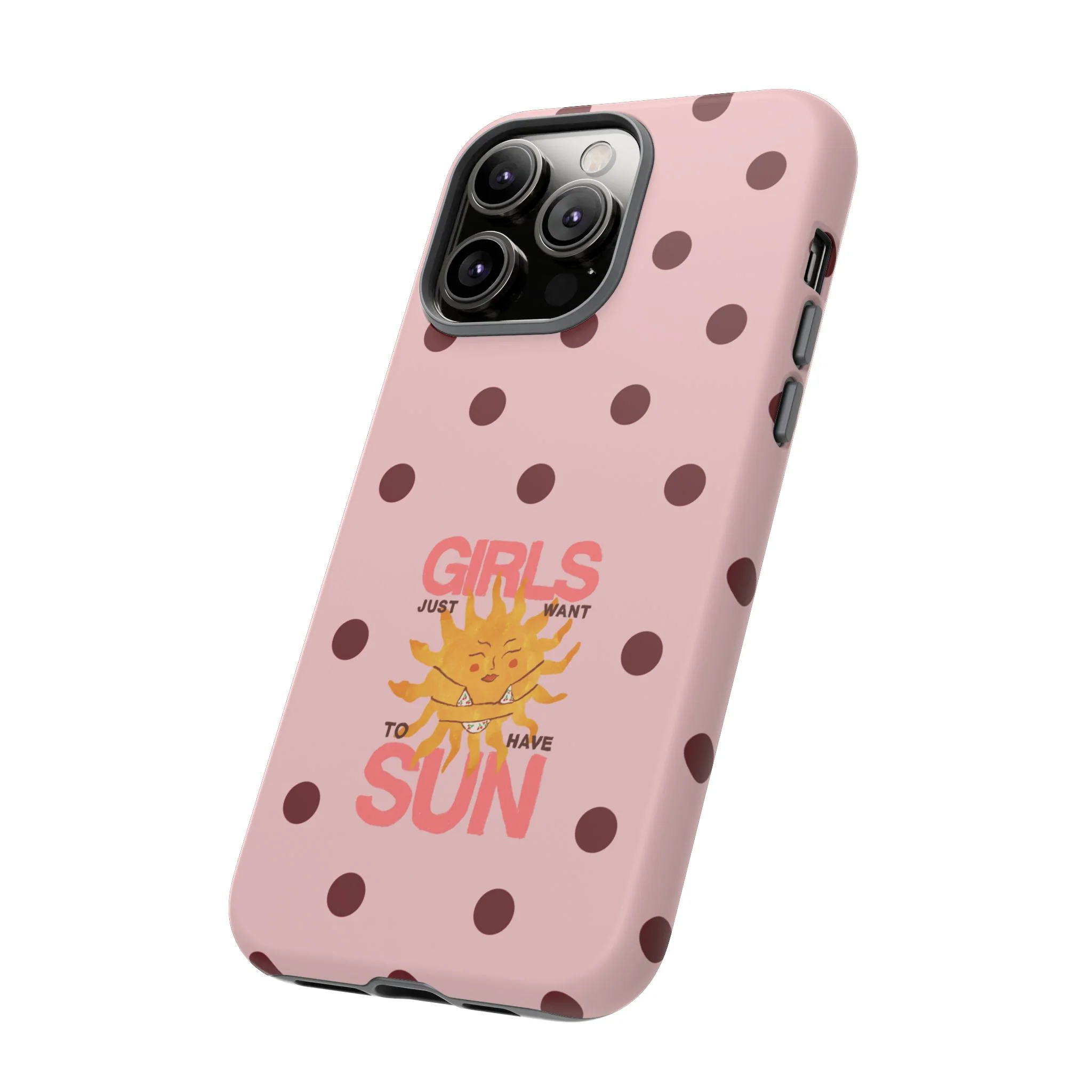 Girls Just Want to Have Sun Phone Case - Image 130
