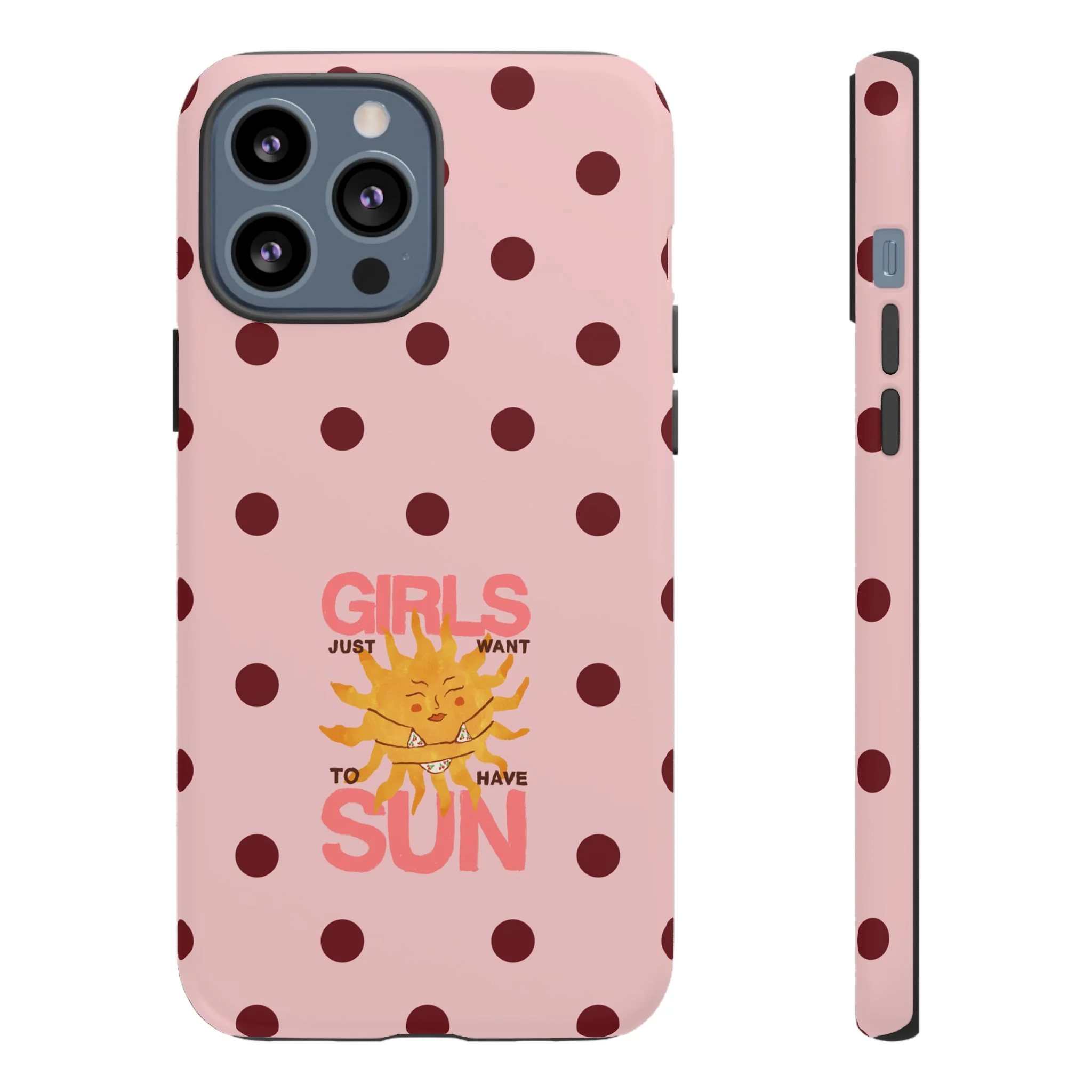 Girls Just Want to Have Sun Phone Case - Image 24
