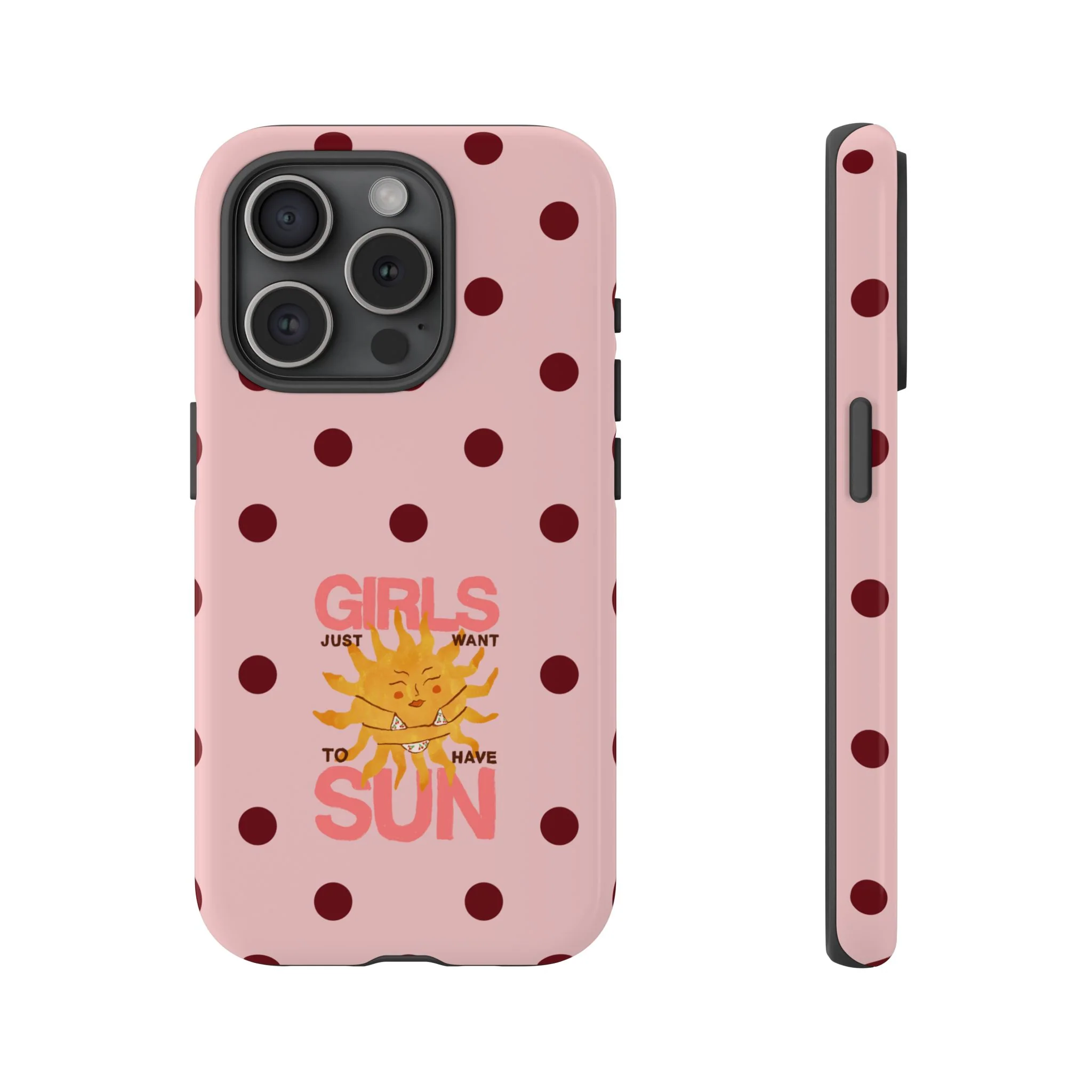 Girls Just Want to Have Sun Phone Case - Image 51