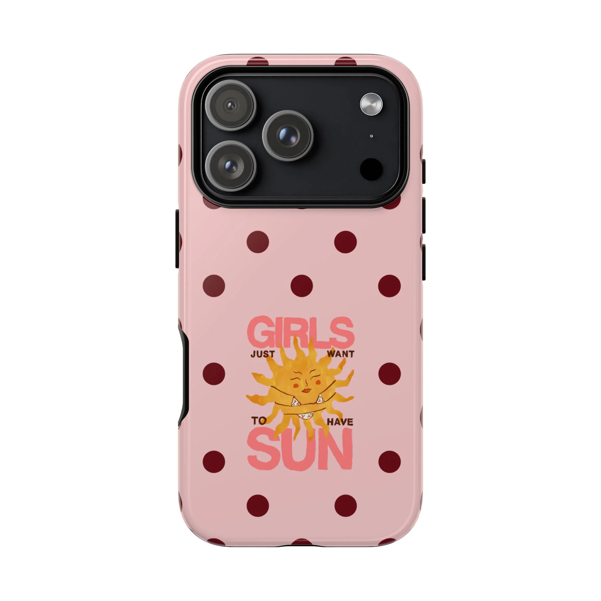 Girls Just Want to Have Sun Phone Case - Image 89