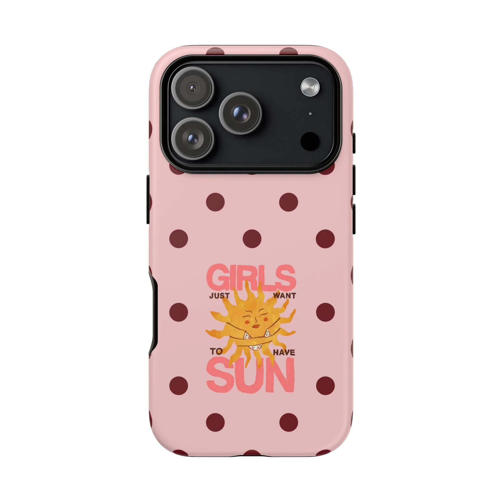 Girls Just Want to Have Sun Phone Case - Image 90
