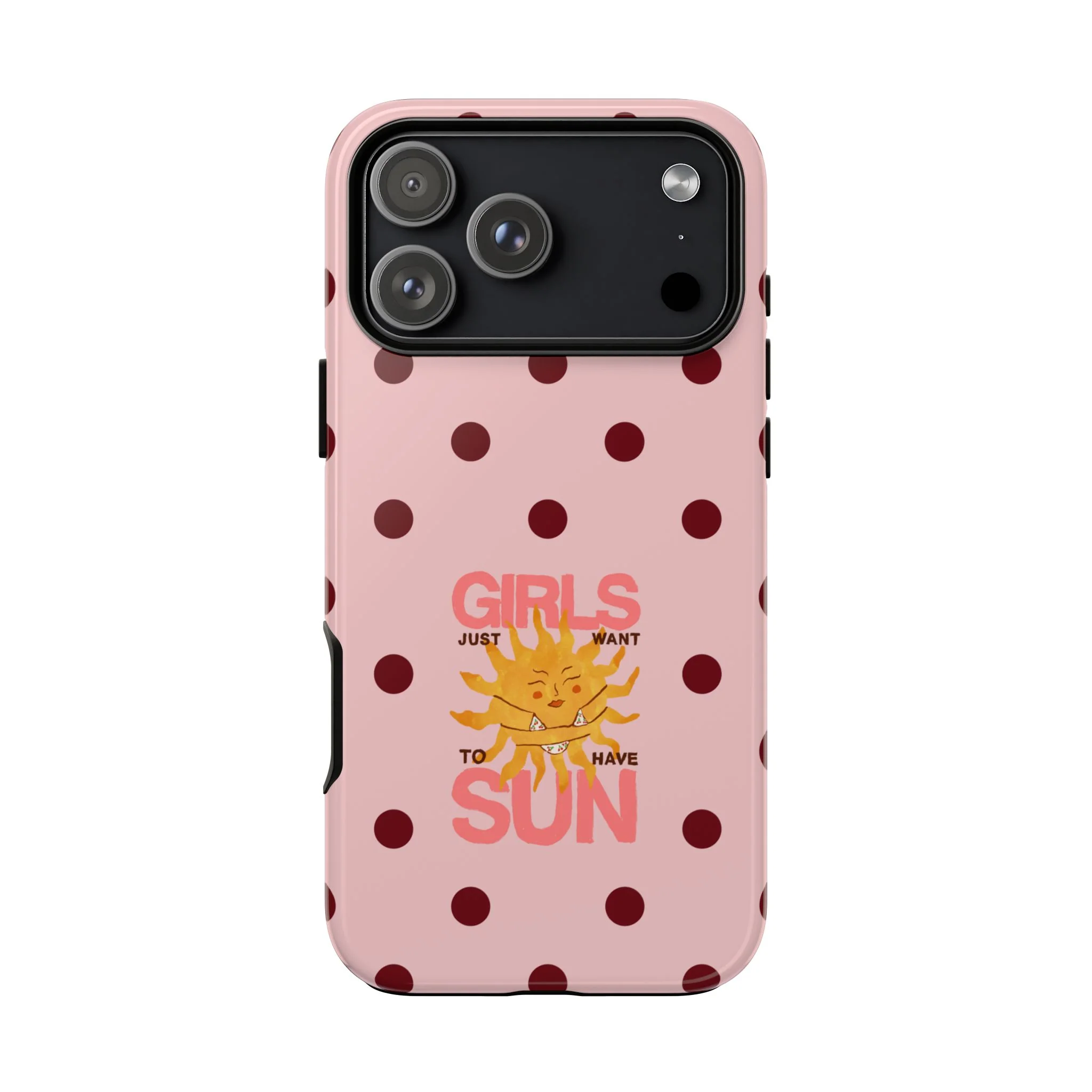 Girls Just Want to Have Sun Phone Case - Image 91