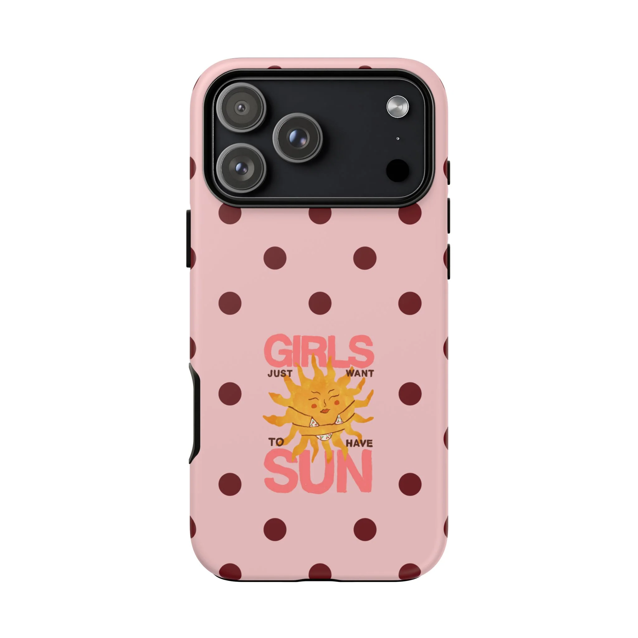 Girls Just Want to Have Sun Phone Case - Image 92