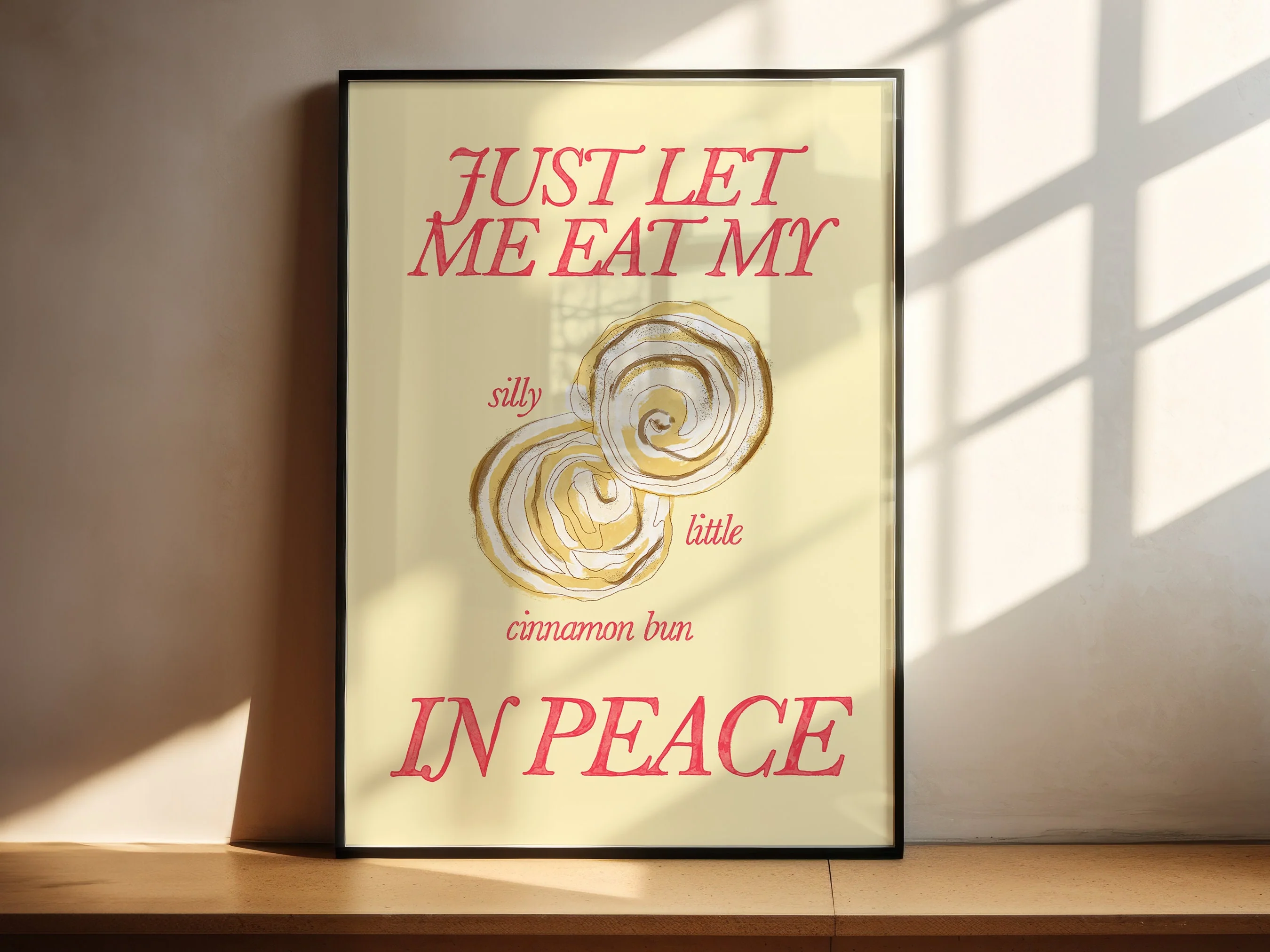 Just Let Me Eat My Silly Little Cinnamon Bun in Peace Print - Image 4