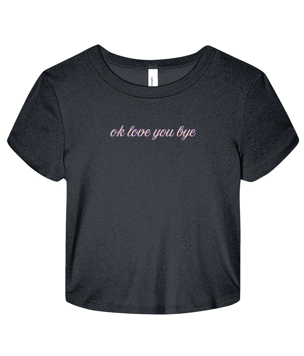 Okay Love You Bye Micro Rib Baby T-shirt - Image 6